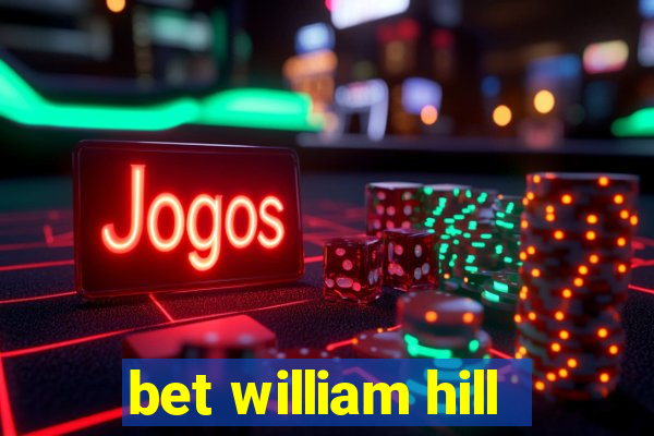 bet william hill